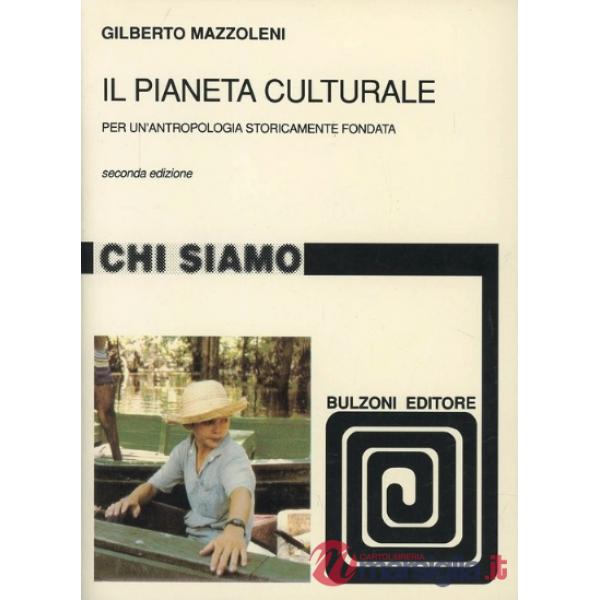 Pianeta culturale. Per un'antropologia storicamente fondata (Il)