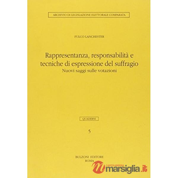 Rappresentanza, responsabilità e tecniche di espressione del suffragio. Nuovo saggio sulle votazioni