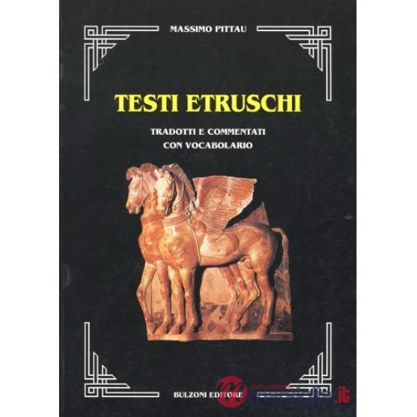 Testi etruschi tradotti e commentati con vocabolario