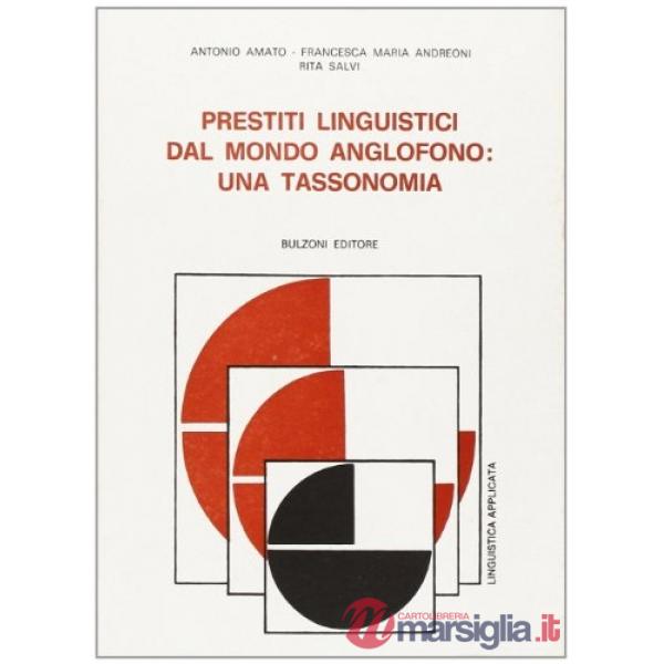 Prestiti linguistici dal mondo anglofono: una tassonomia