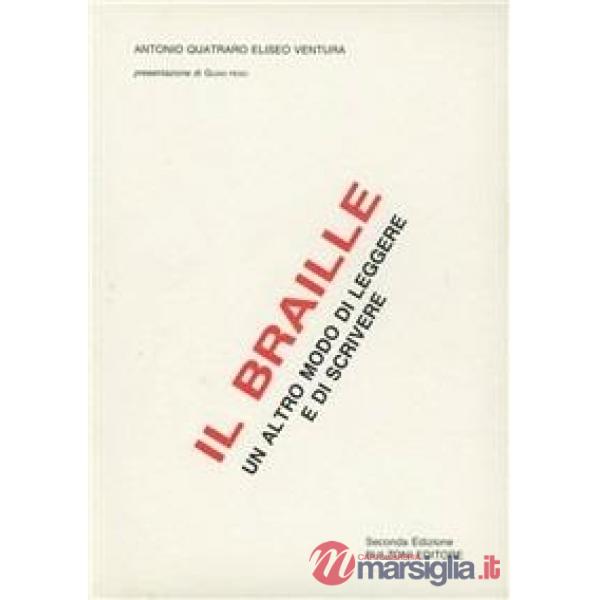 Braille. Un altro modo di leggere e di scrivere (Il)