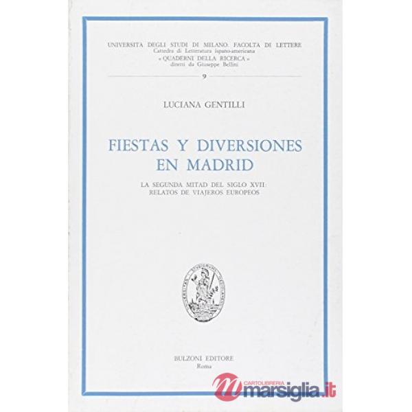 Fiestas y diversiones en Madrid. La segunda mitad del siglo XVII relatos de viajeros europeos