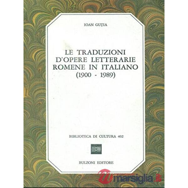Traduzioni d'opere letterarie romene in italiano (1900-1989) (Le)