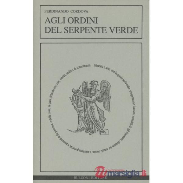 Agli ordini del serpente verde. La massoneria nella crisi del sistema giolittiano