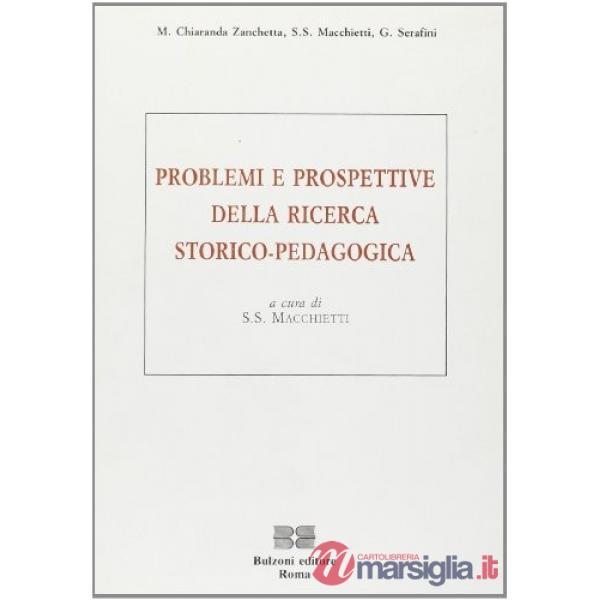Problemi e prospettive della ricerca storico-pedagogica
