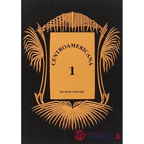 Centroamericana. Studi di letteratura ispanoamericana. Vol. 1