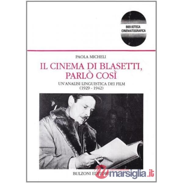 Cinema di Blasetti, parlò così... Un'analisi linguistica di film (1929-1942) (Il)