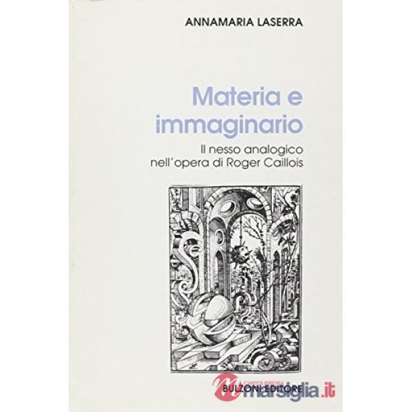 Materia e immaginario. Il nesso analogico nell'opera di Roger Caillois
