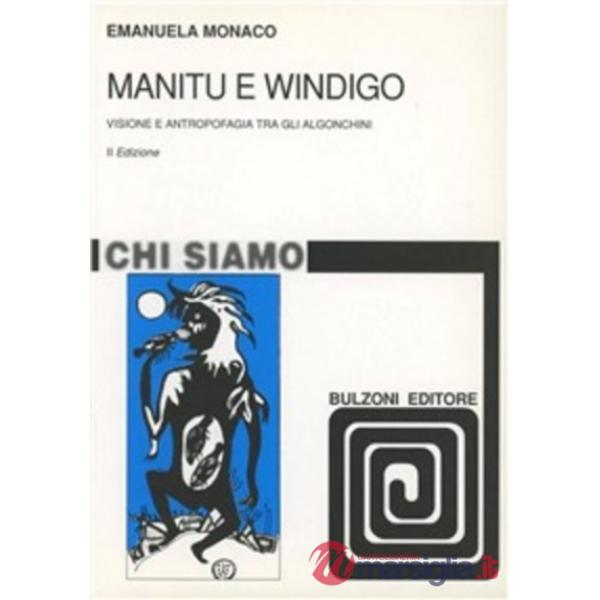 Manitu e Windigo. Visione di antropofagia tra gli algonchini