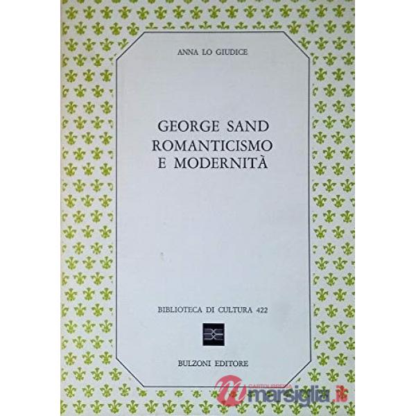 George Sand. Romanticismo e modernità