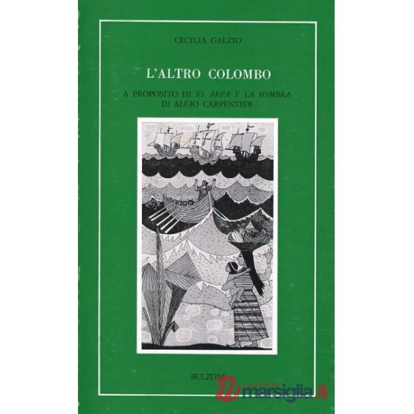 Altro Colombo. A proposito di El arpa y la sombra di Alejo Carpen tier (L')