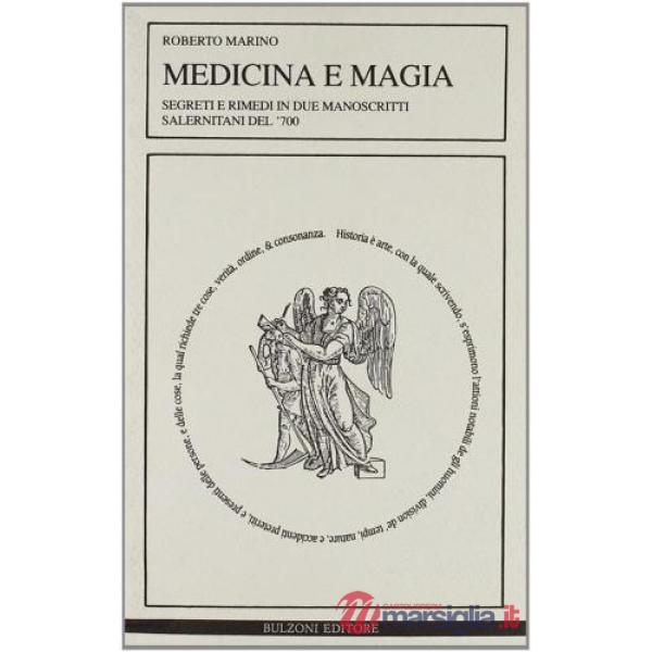 Medicina e magia. Segreti e rimedi in due manoscritti salernitani del '700