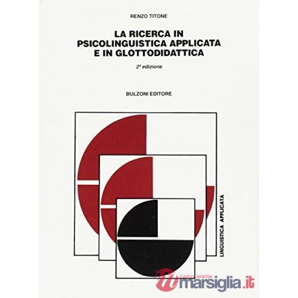 Ricerca in psicolinguistica applicata e in glottodidattica (La)