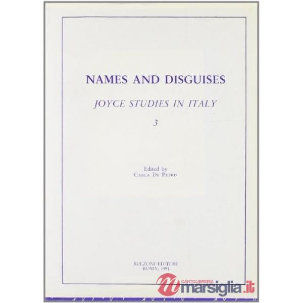 Joyce studies in Italy. Vol. 3: Names and disguises