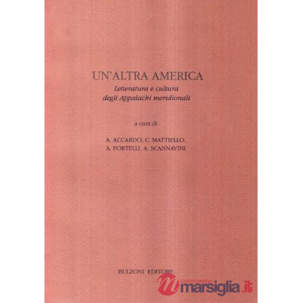Altra America. Letteratura e cultura degli Appalachi meridionali (Un')