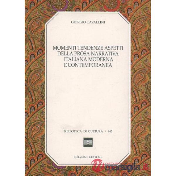 Momenti tendenze aspetti della prosa narrativa italiana moderna e contemporanea