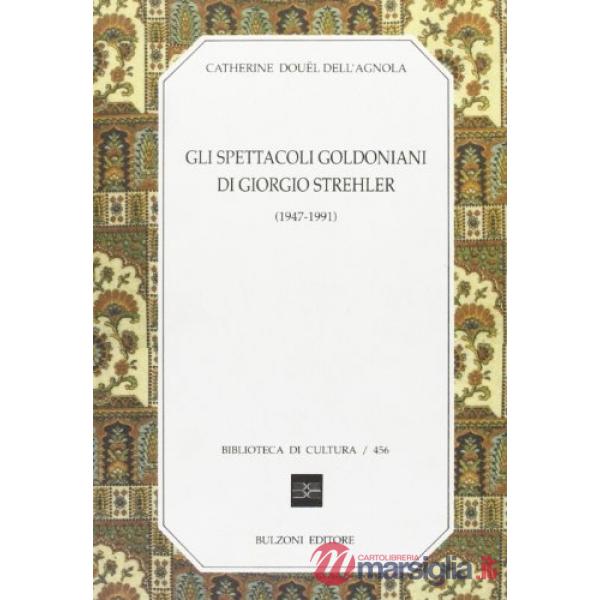 Spettacoli goldoniani di Giorgio Strehler (1947-1991) (Gli)