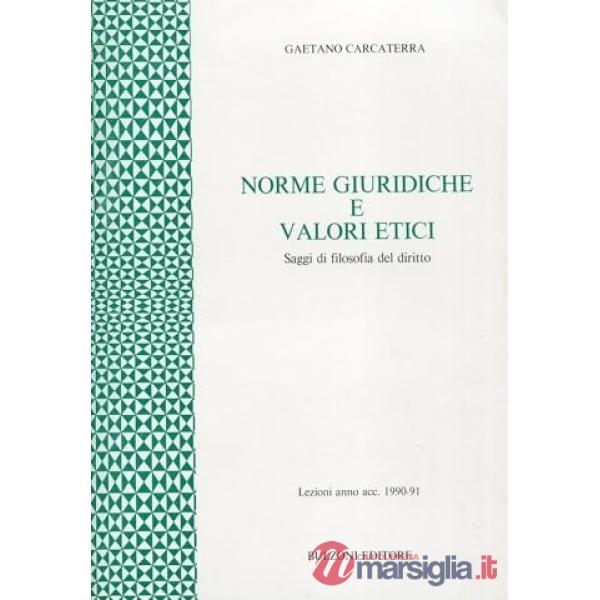 Lezioni di filosofia del diritto. Norme giuridiche e valori etici