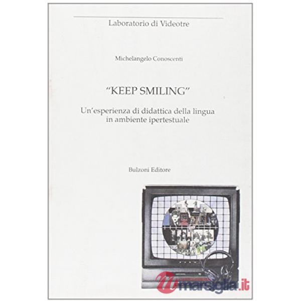 Keep smiling. Un'esperienza didattica della lingua in ambiente ipertestuale