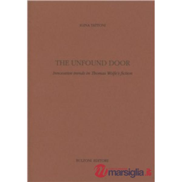 Unfound door. Innovative trends in Thomas Wolfe's fiction (The)