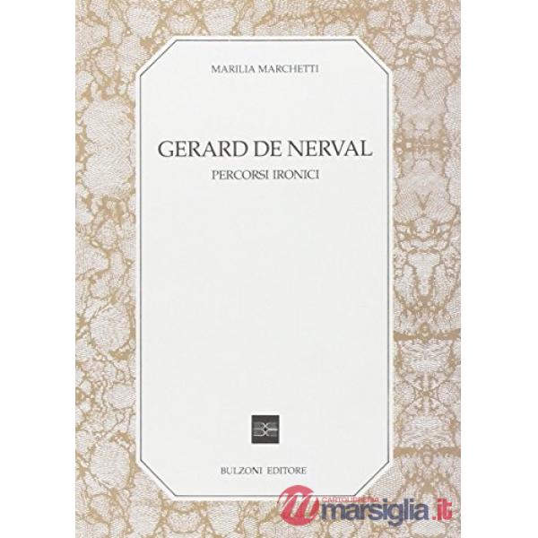 Gérard de Nerval. Percorsi ironici