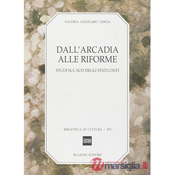 Dall'Arcadia alle riforme. Studi sul sud degli Stati Uniti