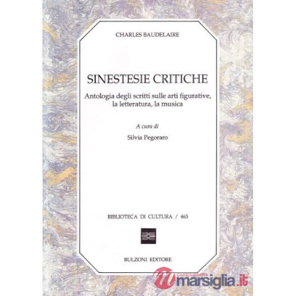 Sinestesie critiche. Antologia degli scritti sulle arti figurative, la letteratu