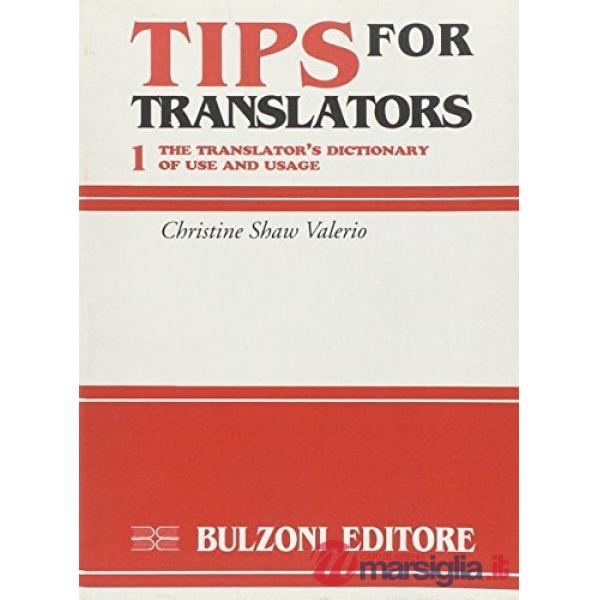 Tips for translators. Vol. 1: The translator'S dictionary of use and usage