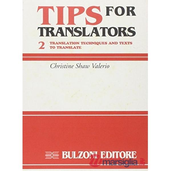 Tips for translators. Vol. 2: Translation techniques and texts to translate