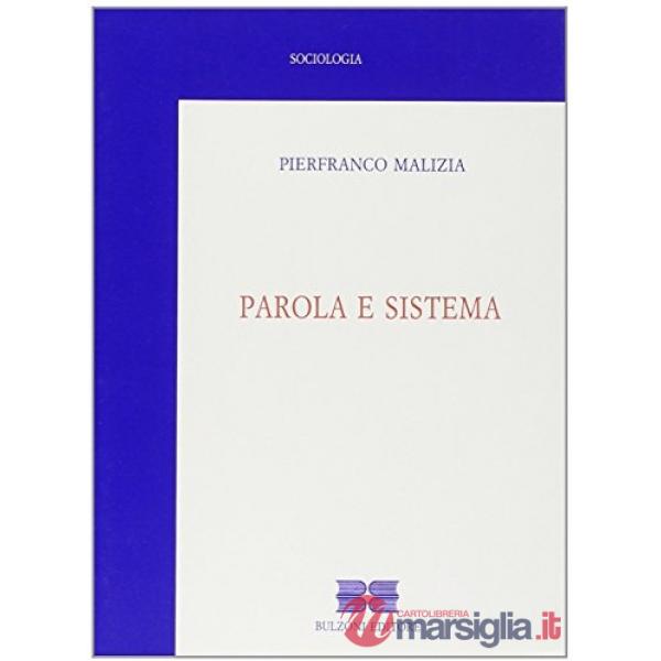 Parola e sistema. Saggio su comunicazione ed organizzazione