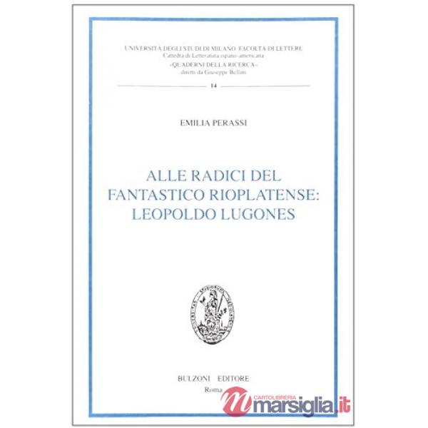Alle radici del fantastico rioplatense: Leopoldo Lugones
