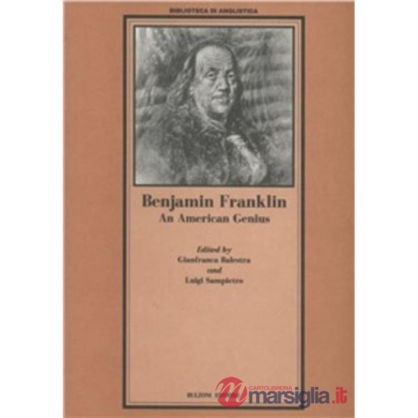 Benjamin Franklin. An american genius