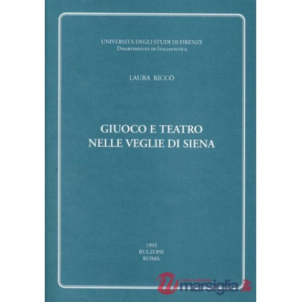 Giuoco e teatro nelle veglie di Siena