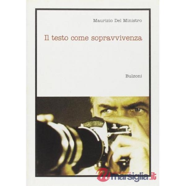 Testo come sopravvivenza (Il)