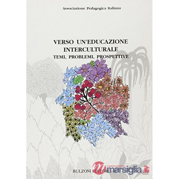 Verso un'educazione interculturale. Temi, problemi, prospettive