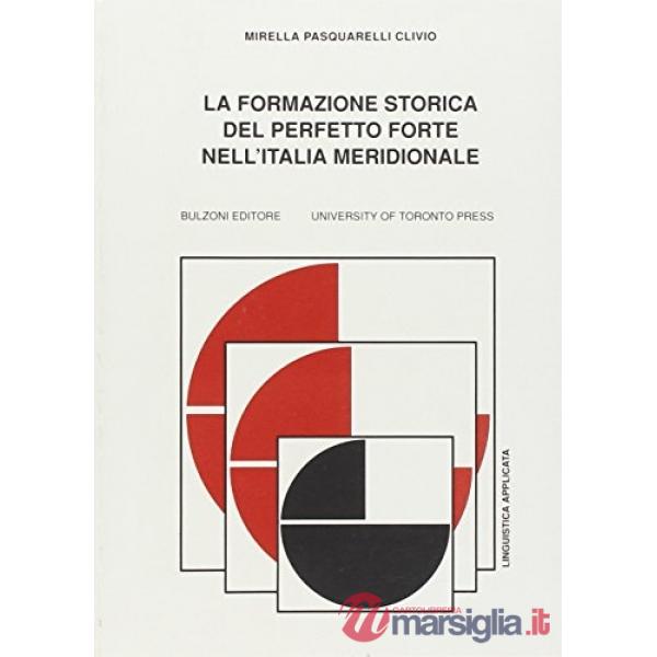 Formazione storica del perfetto forte nell'Italia meridionale (La)
