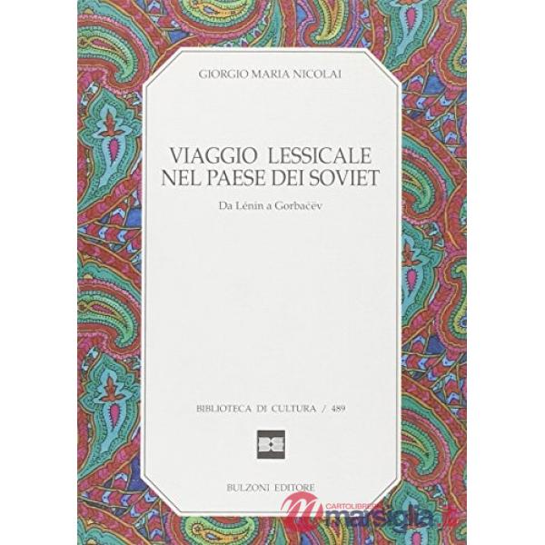 Viaggio lessicale nel paese dei soviet. Da Lénin a Gorbacëv