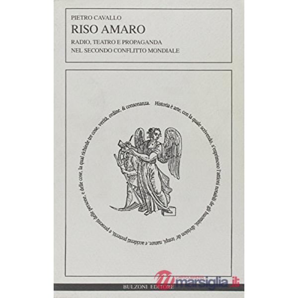 Riso amaro. Radio, teatro e propaganda nel secondo conflitto mondiale