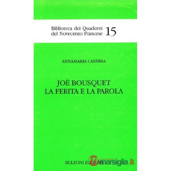 Joë Bousquet. La ferita e la parola