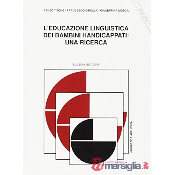 Educazione linguistica dei bambini handicappati: una ricerca