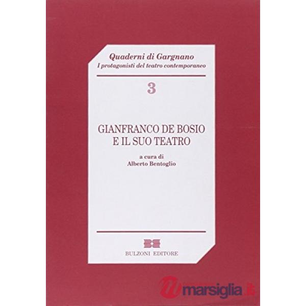 Gianfranco De Bosio e il suo teatro