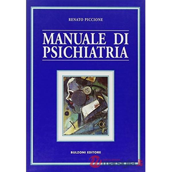 Manuale di psichiatria. Teroria e preatica della salute mentale nel servizio pub