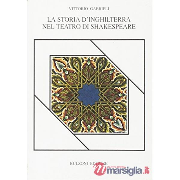 Storia d'Inghilterra nel teatro di Shakespeare (La)