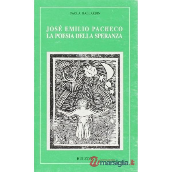 José Emilio Pacheco. La poesia della speranza