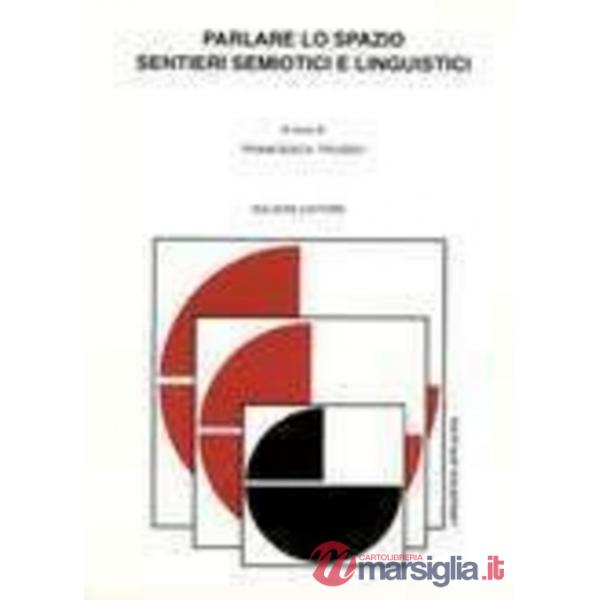 Parlare lo spazio. Sentieri semiotici e linguistici