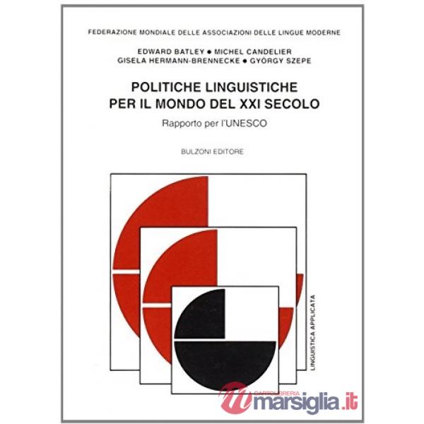 Politiche linguistiche per il mondo del XXI secolo. Rapporto per l'Unesco