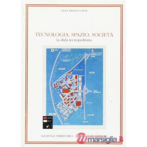 Tecnologia, spazio, società. La sfida tecnopolitana