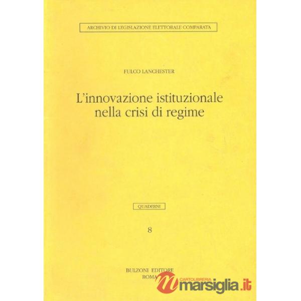Innovazione istituzionale nella crisi di regime (L')