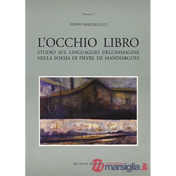 Occhio libro. Studio sul linguaggio dell'immagine nella poesia di Pieyre De Mandiargues (L')