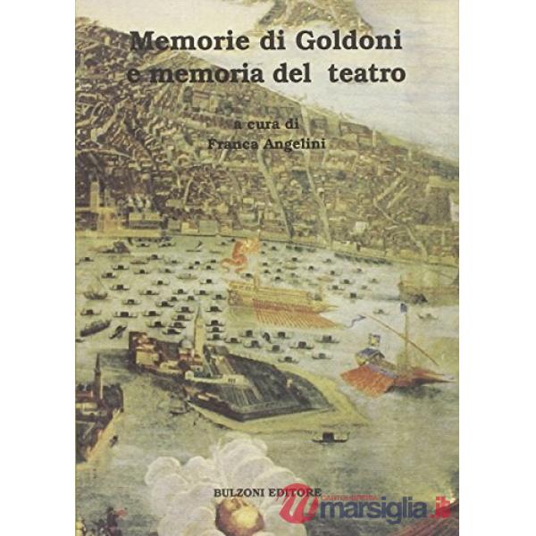 Memorie di Goldoni e memoria del teatro